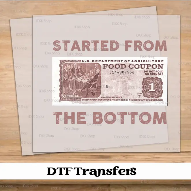 Started From The Bottom DTF Transfer | Ready to Press Tshirt Transfers