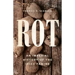 Rot by Padraic X. Scanlan [Hardcover Book]