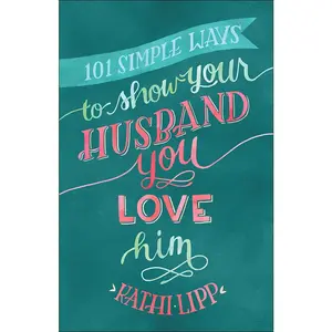 USED Book - 101 Simple Ways to Show Your Husband You Love Him by Lipp, Kathi (Paperback) - english