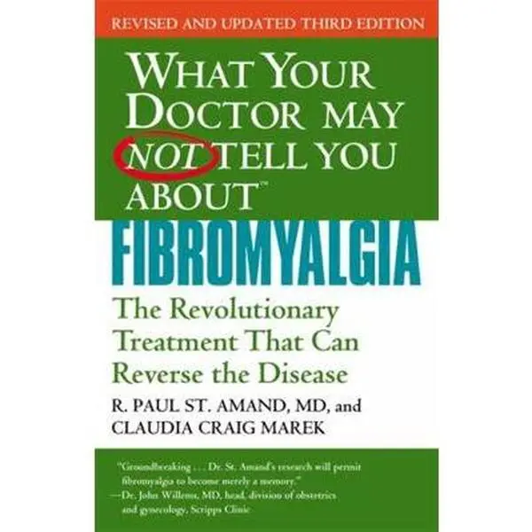USED Book - What Your Doctor May Not Tell You about Fibromyalgia: The Revolutionary Treatment That Can Reverse the Disease by St Amand, R. Paul (Paperback) - english