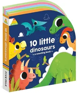 10 Little Dinosaurs: A Counting Book -- Five Mile, Board Books