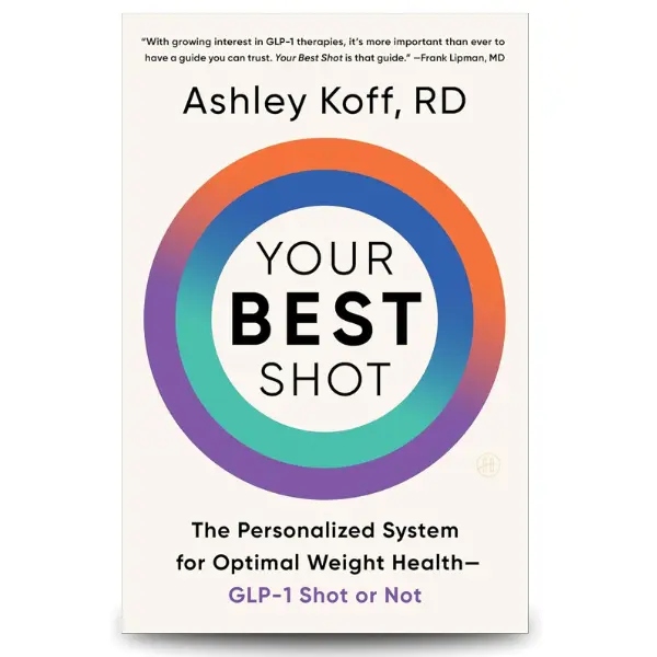 Your Best Shot: The Personalized System for Optimal Weight Health―GLP-1 Shot or Not Hardcover – January 6, 2026
