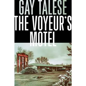 USED-The Voyeur's Motel by Talese, Gay (Hardcover)