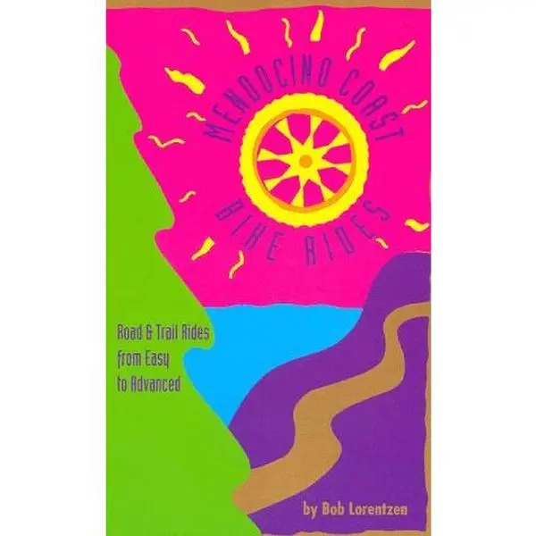USED-Mendocino Coast Bike Rides: Road & Trail Rides from Easy to Advanced by Bob Lorentzen (Paperback), 2.55 Pounds, Bored Feet Pubns