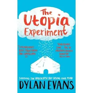 USED-The Utopia Experiment by Dylan Evans (Paperback)