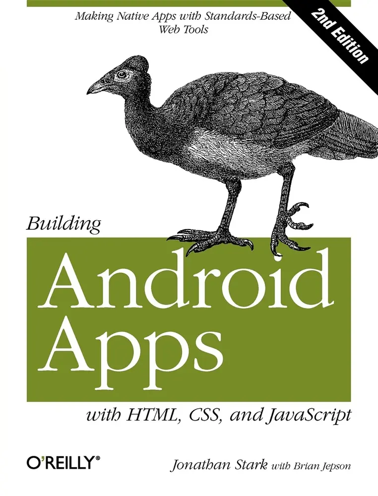 Used Tutorial Book - Building Android Apps with HTML, CSS, and JavaScript: Making Native Apps with Standards-Based Web Tools by Jonathan Stark (Softcover, English)