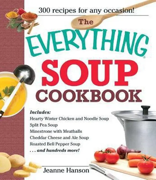 USED Book - The Everything Soup Cookbook by Hanson, B. J. (Paperback) - english