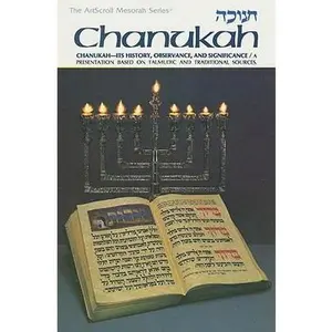 USED-Chanukah: Its History, Observances, and Significance (The ArtScroll Mesorah Series) by Hersh Goldwurm (Paperback)