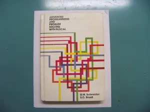 USED-Advanced Programming and Problem Solving with Pascal by G. Michael Schneider (Paperback)