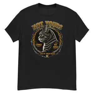 Not Yours Unisex Graphic T-Shirt 100% Cotton