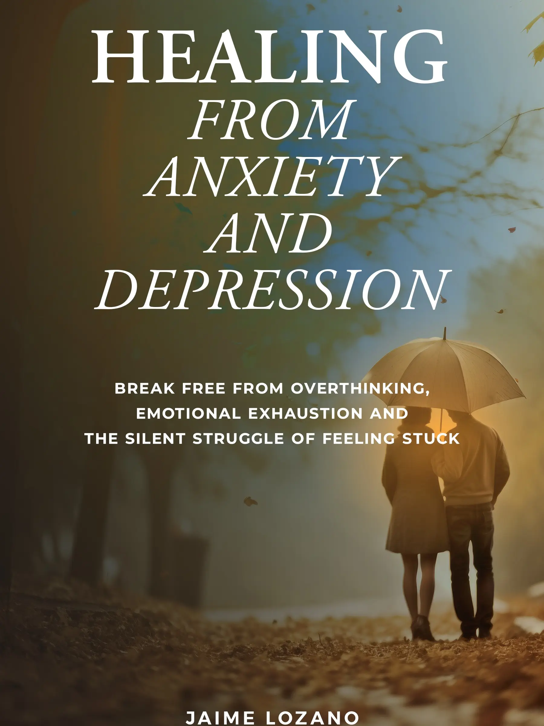 HEALING FROM ANXIETY AND DEPRESSION