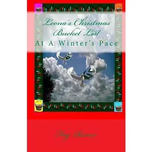 USED-Leona's Christmas Bucket List: At A Winter's Pace by Risner, Fay (Paperback)