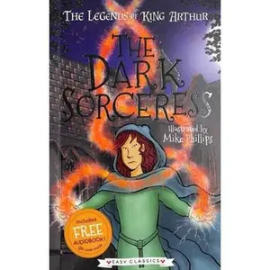 USED-The Dark Sorceress (The Legends of King Arthur, Book 2): The Legends of King Arthur: Merlin, Magic, and Dragons by Tracey Mayhew (Paperback)