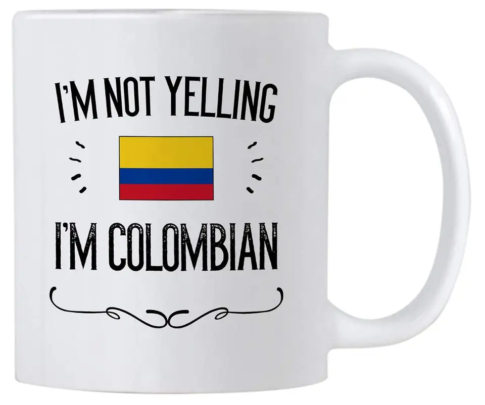Colombia Pride Souvenir and Gifts. I'm Not Yelling I'm Colombian.11 Ounce Coffee Mug. Gift Idea for Proud Wife, Husband, Friend or Coworker Featuring the Country Flag. Ceramic Drinkware