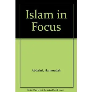 USED-Islam in Focus by Hammudah Abdalati (Paperback)