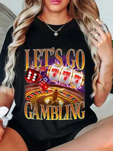 100% Cotton Unisex Funny Let's Go Gambling Funny Gamble Bootleg Lucky Casino T-Shirt Classic Fashion Womens Mens Apparel