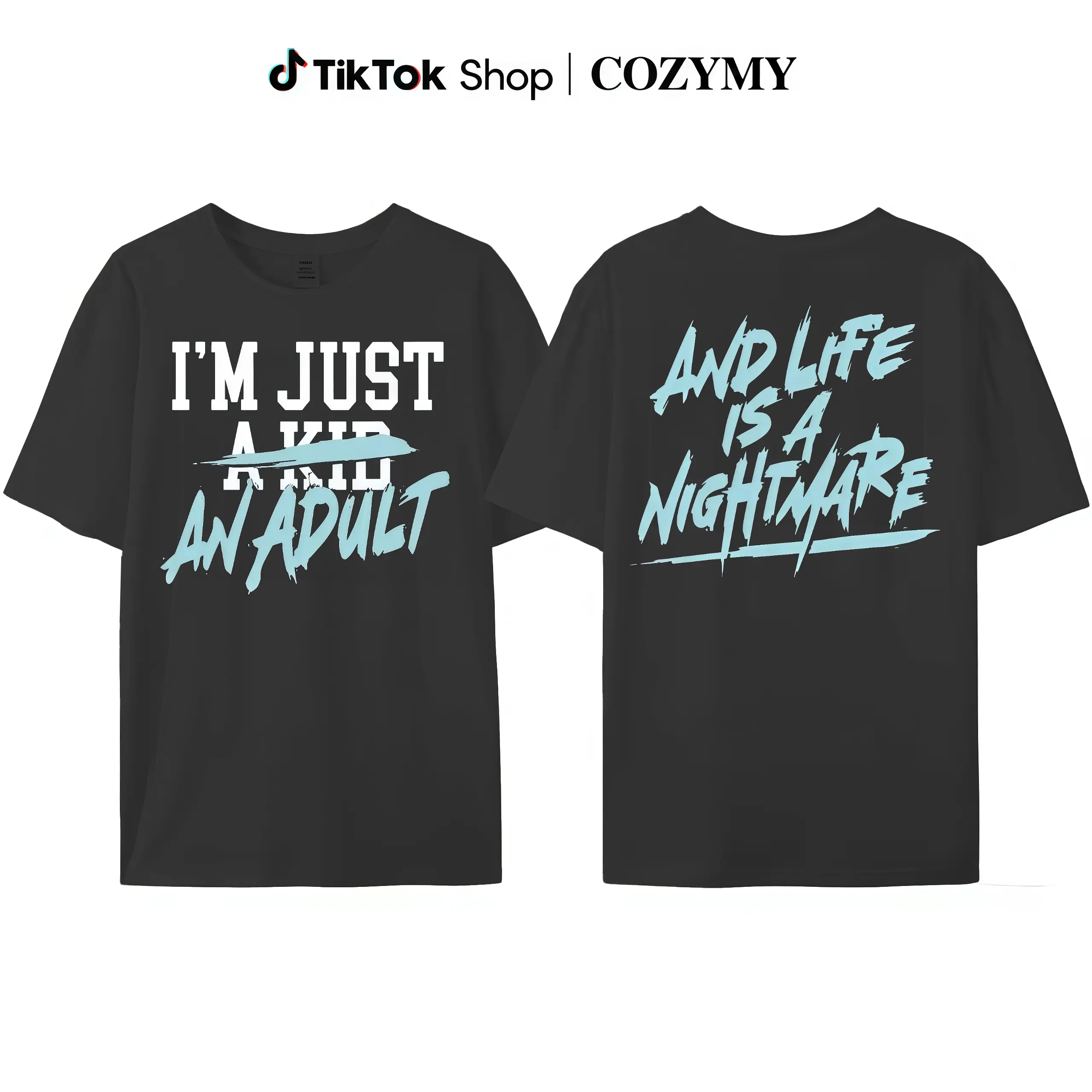 Funny Matching Family Shirts – I'm Just a Kid / I'm Just an Adult, Life Is a Nightmare Tee