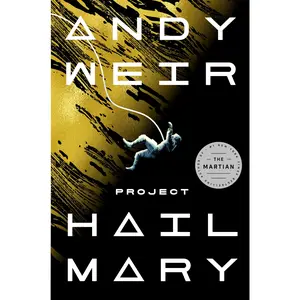 Project Hail Mary -- Andy Weir - Hardcover
