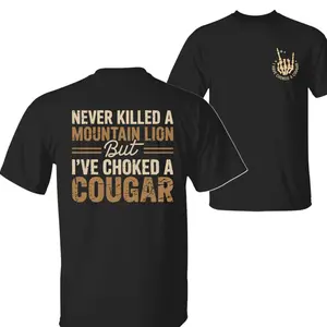 Cotton Printed T-Shirt for Men - Never Killed a Mountain Lion But I've Choked a Cougar - Soft Eco-Friendly Design - Slim Fit - Versatile Streetwear  Casual Menswear Top Jeans Original Pants Stylish Tshirt Tropical Shortsleeve  Black