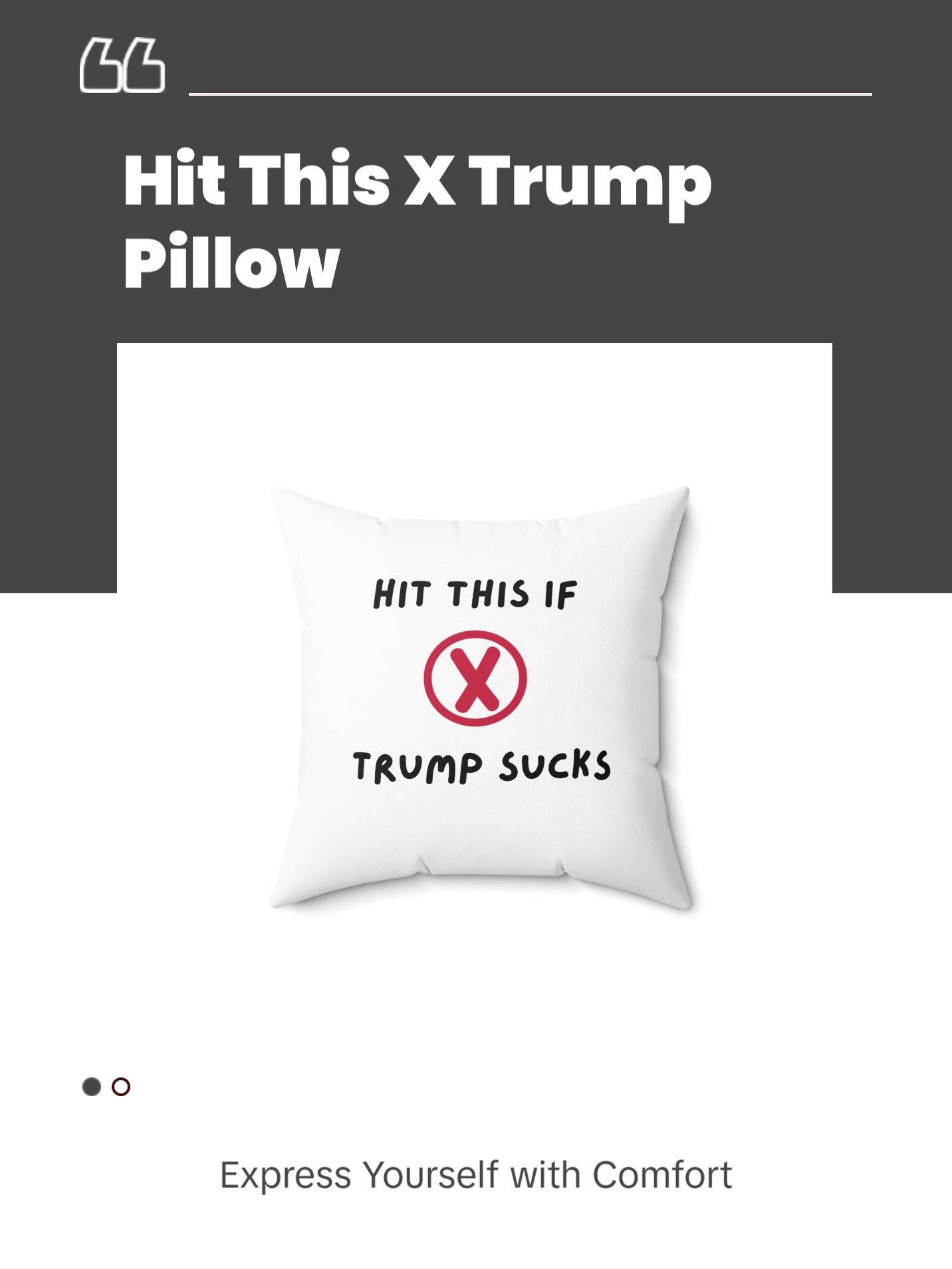 Hit This X If Trump Sucks | Spun Polyester Square Pillow