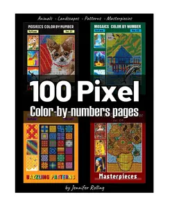 100 PIXEL Color By number : Animals + Landscape + Pattern + Masterpiecies: Squares coloring Book for Adults Relaxation and Stress Relief