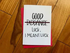 Good Riddance Funny Goodbye Handmade Card by StoneDonut Design