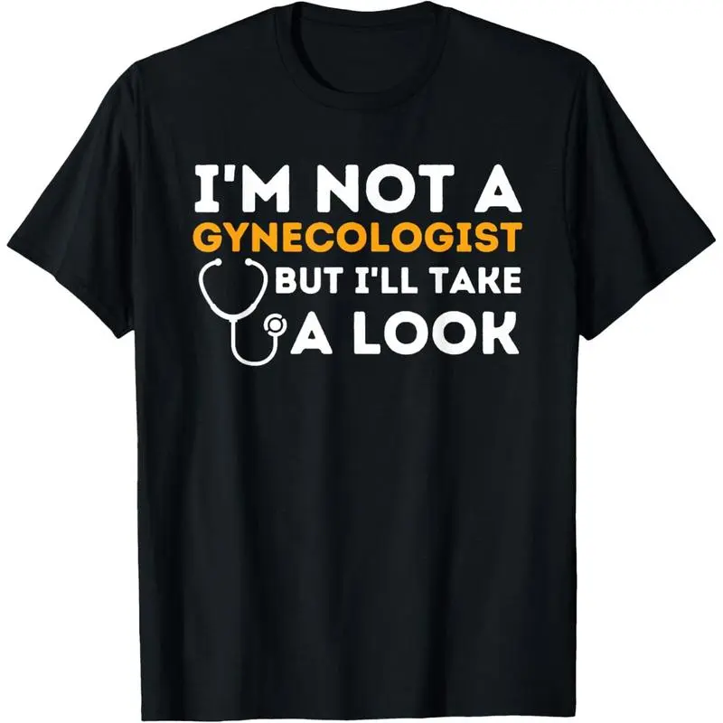 Men's Funny Graphic T-Shirt - 'I'm Not a Gynecologist' Adult Humor Slogan, Soft Short Sleeve Crewneck with Slight Stretch, Shortsleeve, Top, Crew Neck, Tshirt, Clothes