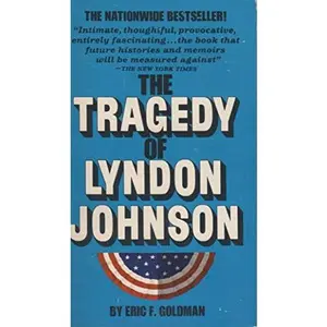 USED-Tragedy of Lyndon Johnson by Eric F. Goldman (Paperback)