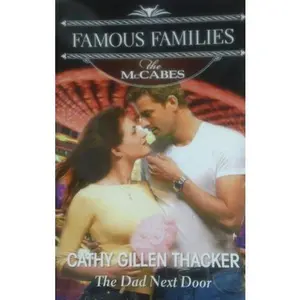 USED Book - The Dad Next Door (Famous Families: The McCabes) by Cathy Gillen Thacker (Paperback) - english