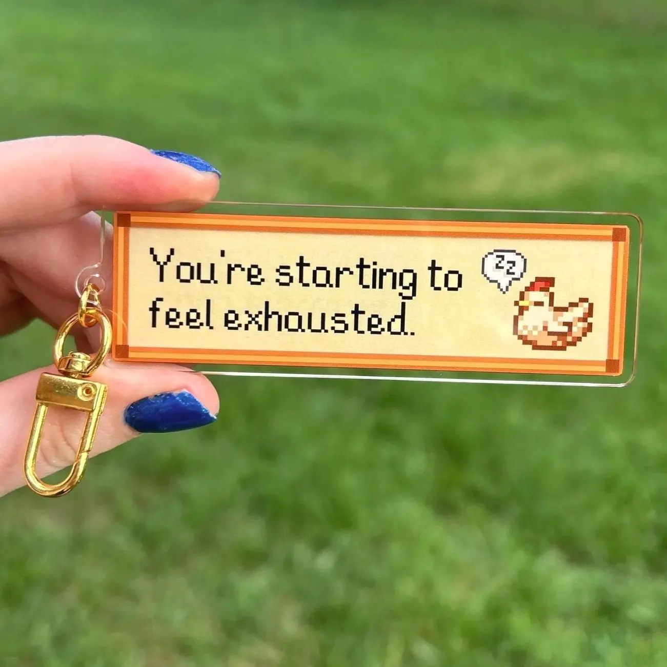 Stardew Valley Chicken - You're Starting to Feel Exhausted Acrylic Keychain