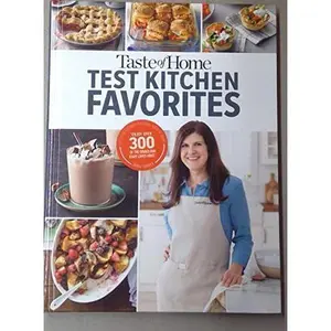 USED-Taste of Home Test Kitchen Favorites 300+ Dishes by Taste of Home (Hardcover)