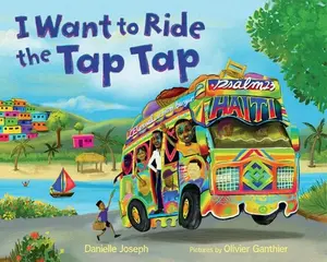 USED-I Want to Ride the Tap Tap by Joseph, Danielle (Paperback)
