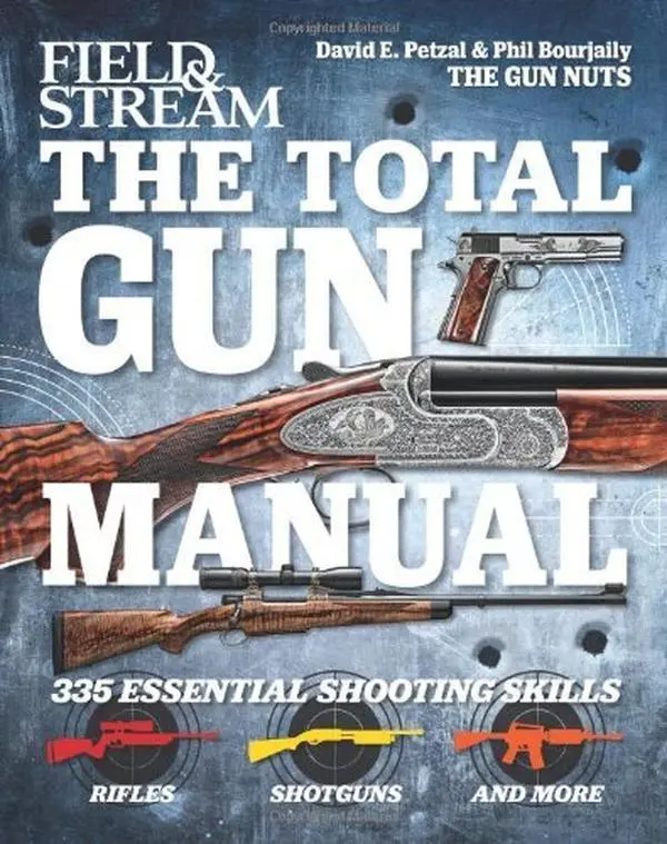 USED-[The Total Gun Manual (Field & Stream): 335 Essential Shooting Skills] [By: Bourjaily, Phil] [September, 2012] by Phil Bourjaily (Paperback)