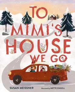 To Mimi's House We Go by Susan Meissner||Mette Engell [Hardback Book]