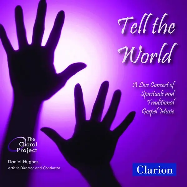 The Choral Project - Tell the World: Live Concert of Spirituals  [COMPACT DISC - CD]