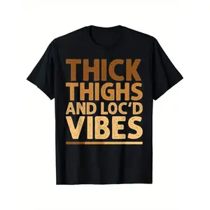 Funny Thick Thighs and Loc'd Vibes Graphic T-Shirt for Women - Casual Oversized Fit Unisex Tees Garment