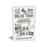 Solve This! A Who Done It Murder Mystery: 10 Fun Crimes and Murders You Need to Solve with the Clues Provided