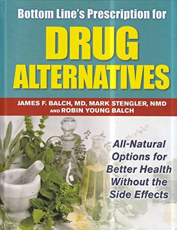 USED Book - Bottom Line's Prescription for Drug Alternatives, All-Natural Options for Better Health without the Side Effects by James F. Balch (Hardcover)