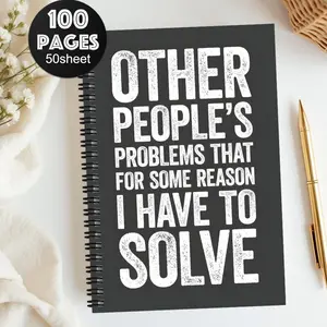 Funny Boss' Day Spiral Notebook, Office Humor Gift with 'other People's Problems' Quote, Professional Workplace Diary for Managers & Colleagues, Notebook Journal
