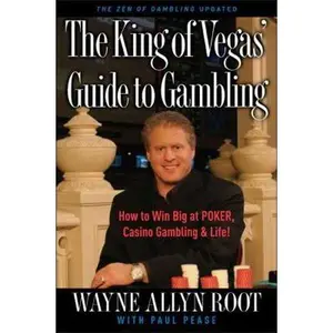USED-The King of Vegas' Guide to Gambling: How to Win Big at POKER, Casino Gambling & Life! The Zen of Gambling updated by Wayne Allyn Root (Paperback)