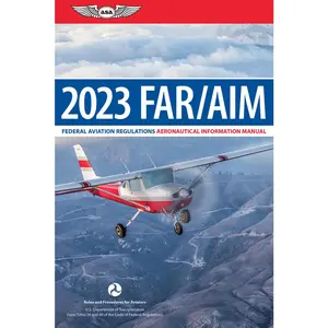 USED-Far/Aim 2023: Federal Aviation Regulations/Aeronautical Information Manual by Federal Aviation Administration (FAA)/Av (Paperback)