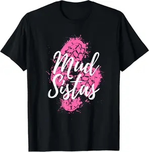 100% Cotton Mud Sistas | Mud Run Team Shirt | Mud Girls | Mud Run T-Shirt