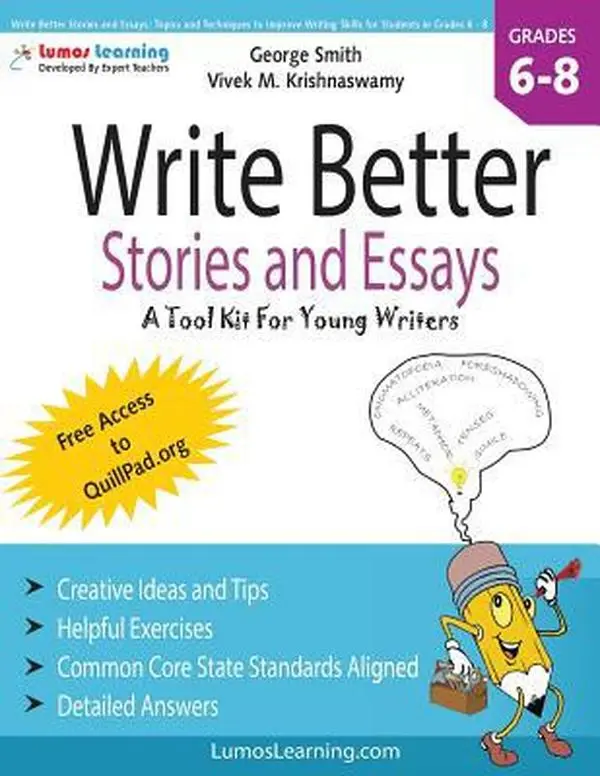 USED-Write Better Stories and Essays: Topics and Techniques to Improve Writing Skills for Students in Grades 6 - 8: Common Core State Standards Aligned by Krishnaswamy, Vivek M. (Paperback)