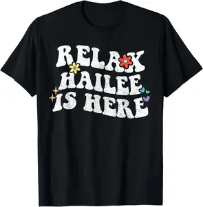 Retro Groovy Relax HAILEE Is Here Funny Mother's Day Name T-Shirt