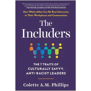 USED-The Includers: The 7 Traits of Culturally Savvy, Anti-Racist Leaders by Phillips, Colette A. M. (Hardcover)