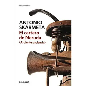 USED-El cartero de Neruda (Ardiente paciencia) by Antonio Skármeta (Unknown)