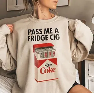 Just A Fridge Cigarette Coke Sweatshirt, I Need A Diet Coke Sweater, Coke Lover, Funny Gift For Coke Lover, Funny Meme, Women Gift
