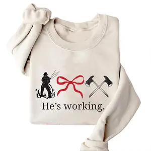 He’s Working Bow Firefighter Sweatshirt, Firefighter Wife Shirt, Fire Girlfriend Sweatshirt, Firefighter Couple Gift