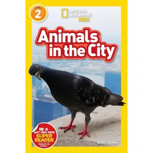 Animals in the City (National Geographic Kids Readers, Level 2) Paperback – Illustrated, January 15, 2019