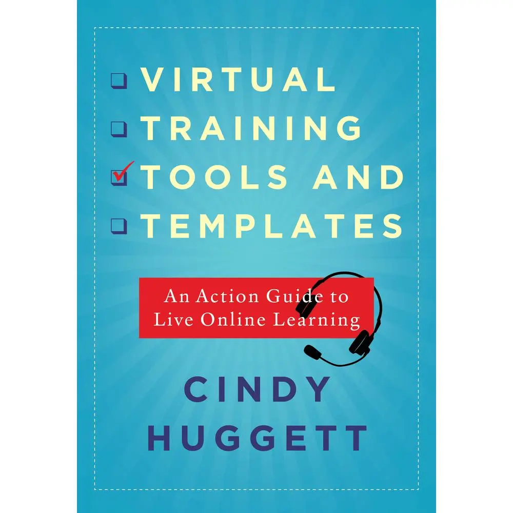 USED-Virtual Training Tools and Templates: An Action Guide to Live Online Learning by Huggett, Cindy (Paperback)